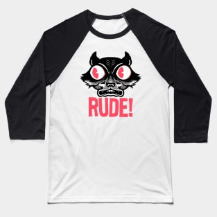 RUDE! Baseball T-Shirt